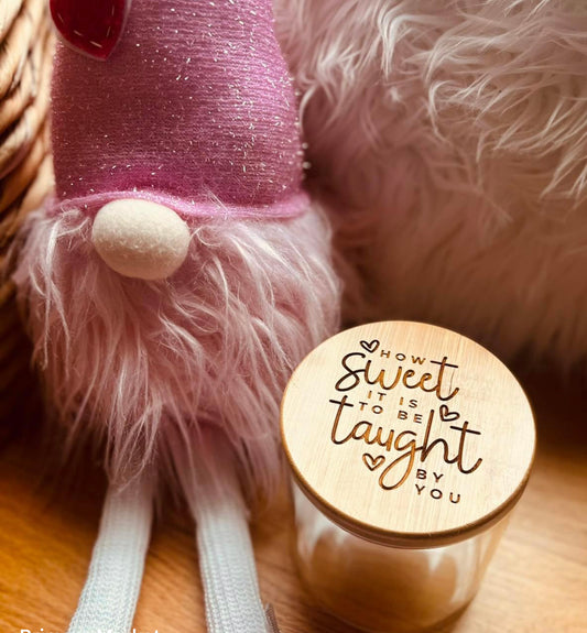How Sweet it is to be taught by YOU Jar