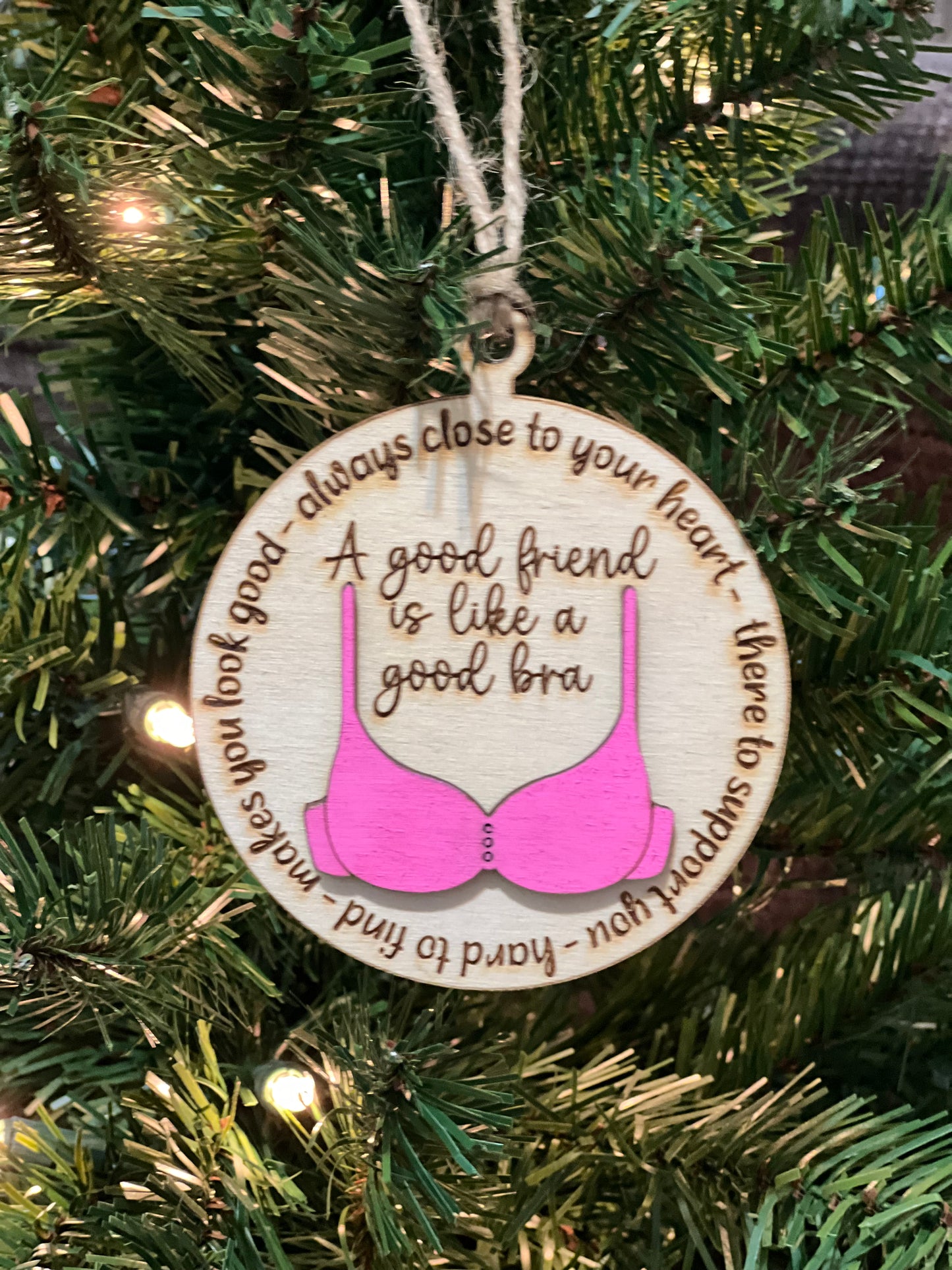 Good friend is like A Good Bra Ornament