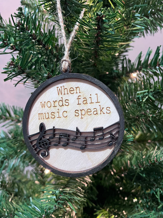 When Words Fail...Music Ornament
