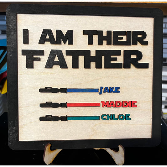 " I AM THEIR FATHER" Sign